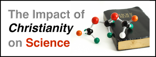 The Impact of Christianity on Science